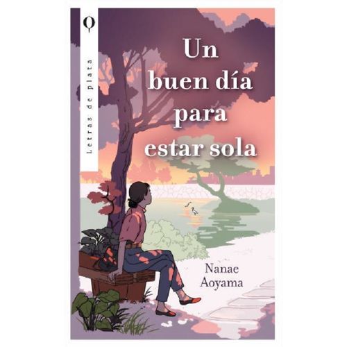 UN BUEN DIA PARA ESTAR SOLA - NANAE AOYAMA