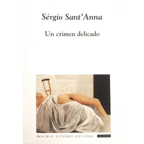 UN CRIMEN DELICADO - SERGIO SANT'ANNA