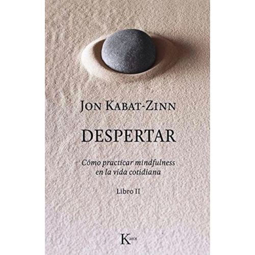 DESPERTAR - COMO PRACTICAR MINDFULNESS EN LA VIDA COTIDIANA