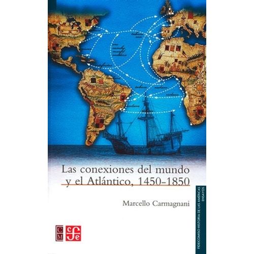 LAS CONEXIONES DEL MUNDO Y EL ATLANTICO 1450-1850