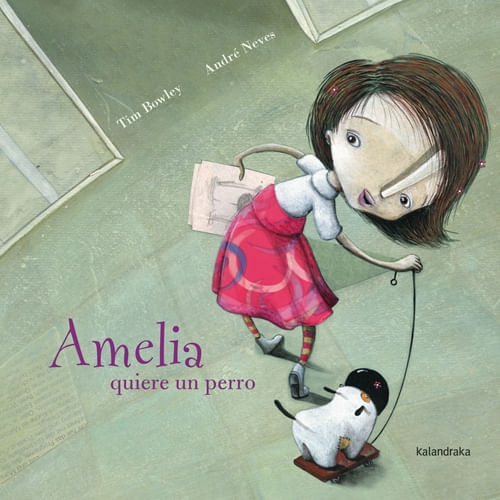 AMELIA QUIERE UN PERRO - LIBROS PARA SOÑAR AMELIA QUIERE UN PERRO - LIBROS PARA SOÑAR