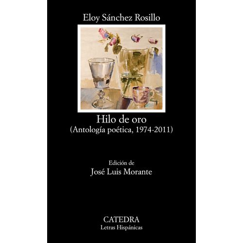 HILO DE ORO - ANTOLOGIA POETICA 1974 - 2011 - SANCHEZ ROSILL