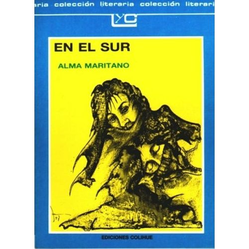 EN EL SUR - ALMA MARITANO - LEER Y CREAR COLIHUE