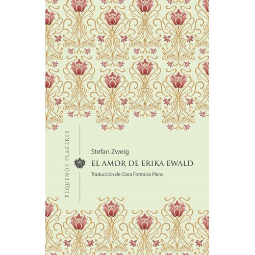EL AMOR DE ERIKA EWALD - STEFAN ZWEIG