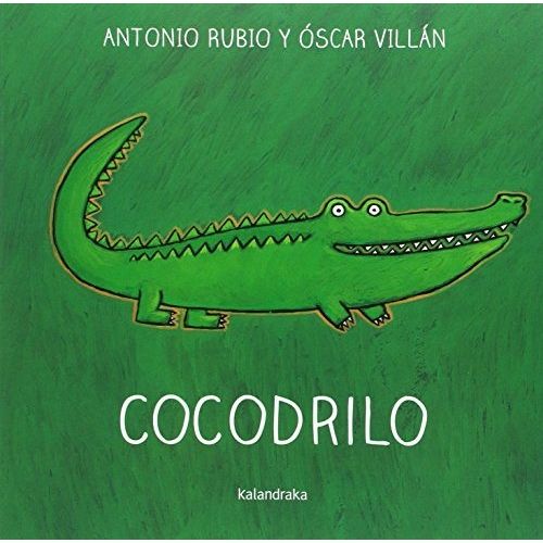 COCODRILO - DE LA CUNA A LA LUNA - ANTONIO RUBIO - OSCAR VIL