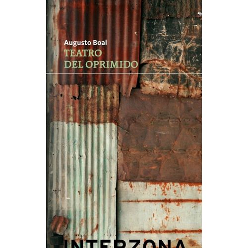 TEATRO DEL OPRIMIDO - TEORIA Y PRACTICA - AUGUSTO BOAL