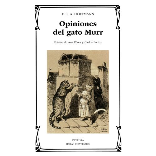 OPINIONES DEL GATO MURR - E. T. A. HOFFMANN