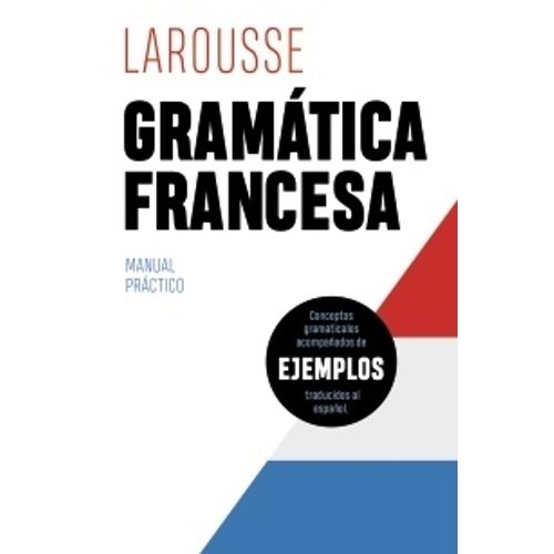 LIBRO GRAMATICA FRANCESA - LAROUSSE