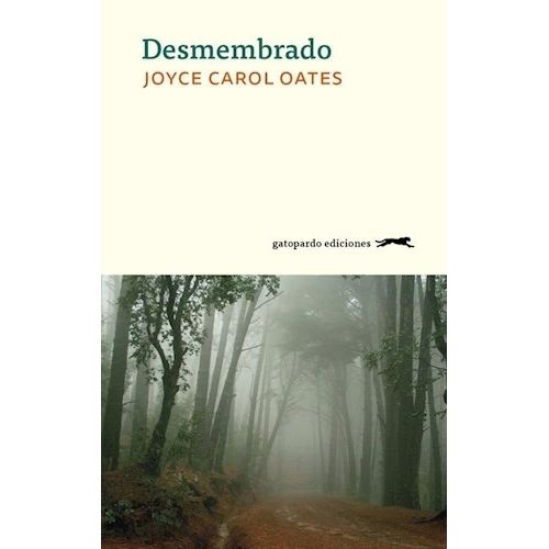 DESMEMBRADO - JOYCE CAROL, OATES