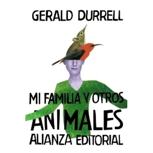 MI FAMILIA Y OTROS ANIMALES  - GERALD DURRELL