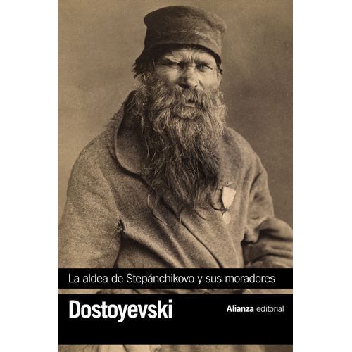 LA ALDEA DE STEPANCHIKOVO Y SUS MORADORES - DOSTOYEVSKI