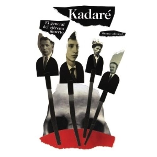 EL GENERAL DEL EJERCITO MUERTO - ISMAIL KADARE
