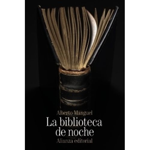 LA BIBLIOTECA DE NOCHE - ALBERTO MANGUEL
