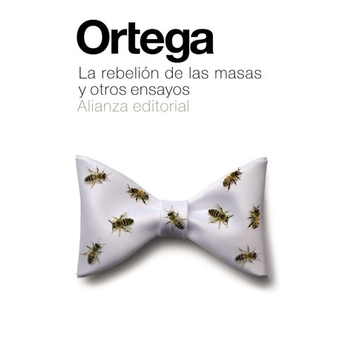 LA REBELION DE LAS MASAS Y OTROS ENSAYOS - ORTEGA Y GASSET