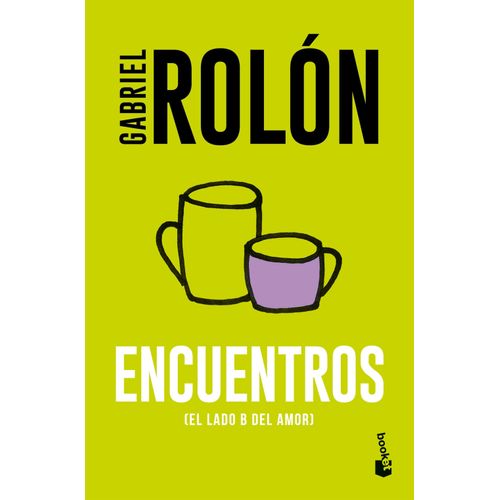 ENCUENTROS - EL LADO B DEL AMOR - GABRIEL ROLON