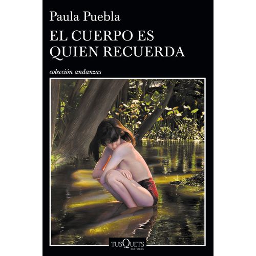 EL CUERPO ES QUIEN RECUERDA - PAULA PUEBLA