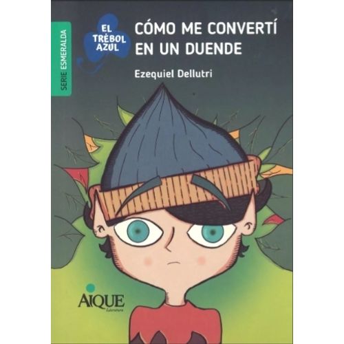 COMO ME CONVERTI EN DUENDE - EL TREBOL AZUL - SERIE ESMERALD