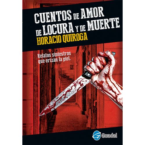 CUENTOS DE AMOR DE LOCURA Y DE MUERTE