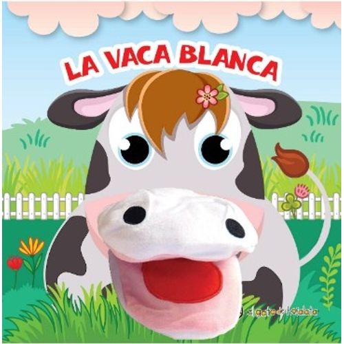 LA VACA BLANCA - TITEREMANIA EN LA GRANJA LA VACA BLANCA - TITEREMANIA EN LA GRANJA