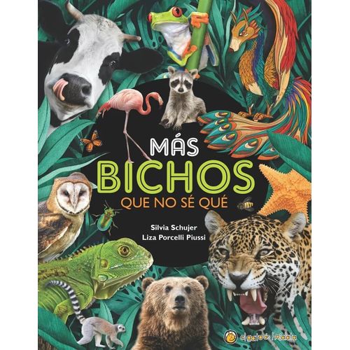 MAS BICHOS QUE NO SE QUE - SILVIA SCHUJER
