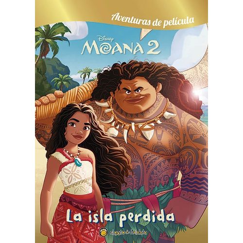 LA ISLA PERDIDA  - MOANA 2 - AVENTURAS DE PELICULA