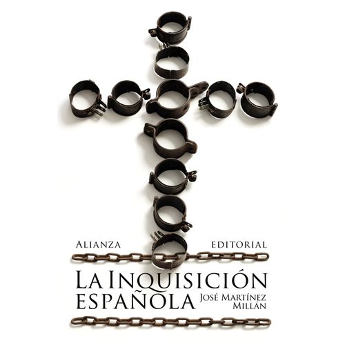 LA INQUISICION ESPAÑOLA - JOSE MARTINEZ MILLAN