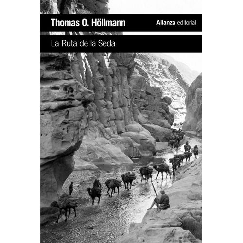 LA RUTA DE LA SEDA - THOMAS O. HOLLMANN