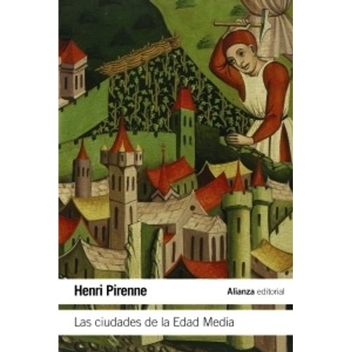 LAS CIUDADES DE LA EDAD MEDIA - HENRI PIRENNE