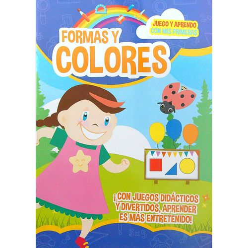 FORMAS Y COLORES - JUEGO Y APRENDO CON MIS PRIMERAS FORMAS Y COLORES - JUEGO Y APRENDO CON MIS PRIMERAS