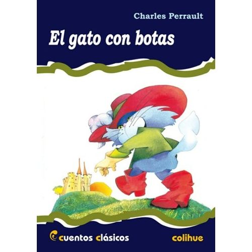 EL GATO CON BOTAS - PERRAULT - CLASICOS COLIHUE