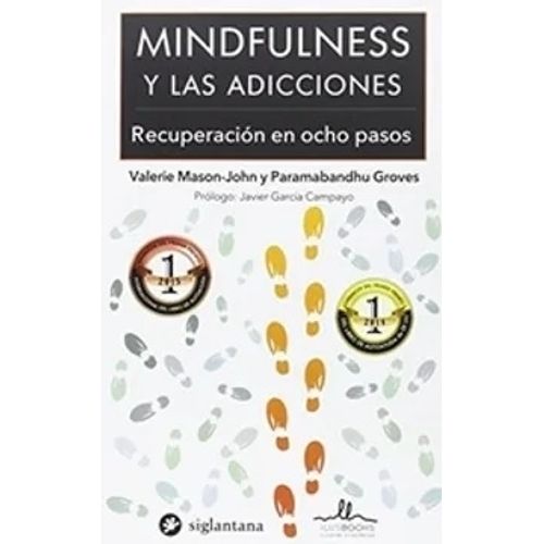 MINDFULNESS Y LAS ADICCIONES - RECUPERACION EN OCHO PASOS