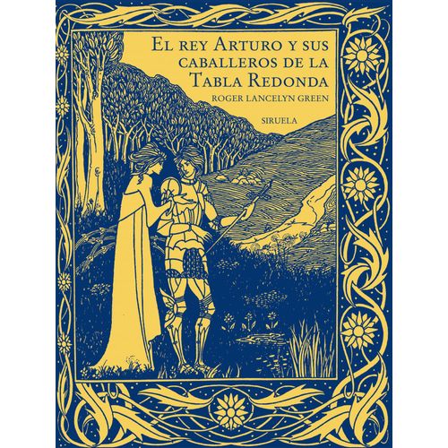 EL REY ARTURO Y SUS CABALLEROS DE LA TABLA REDONDA
