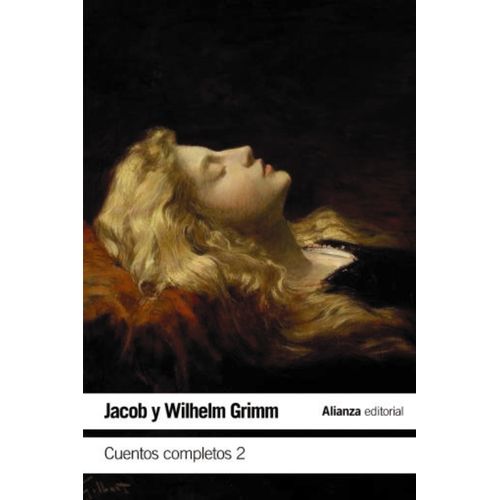 CUENTOS COMPLETOS 2 - JACOB Y WILHELM GRIMM