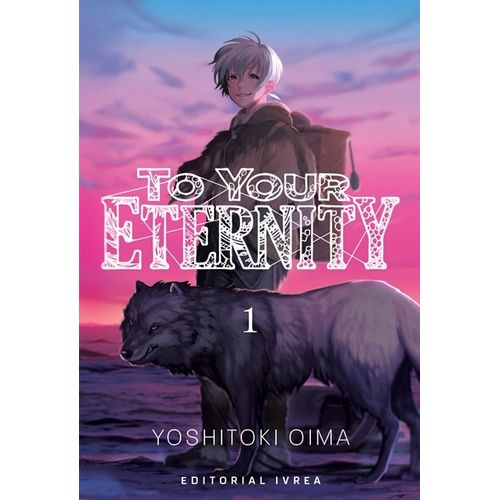TO YOUR ETERNITY 1 - YOSHITOKI OIMA