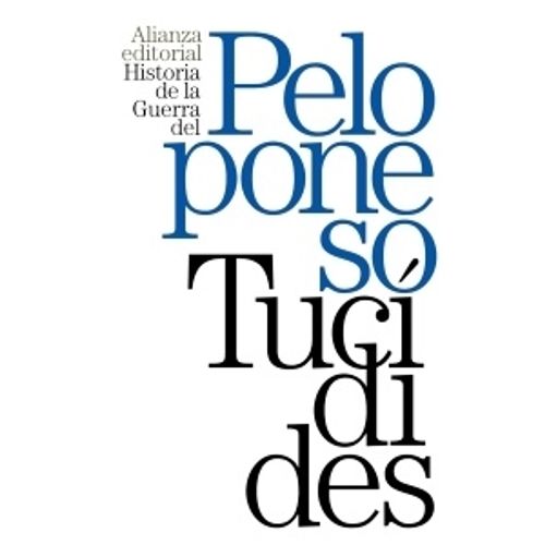 HISTORIA DE LA GUERRA DEL PELOPONESO - TUCIDIDES