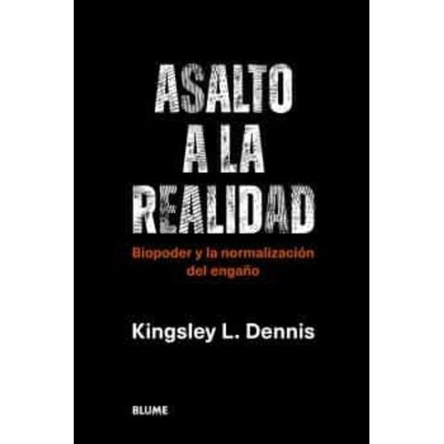 ASALTO A LA REALIDAD - KINGSLEY L. DENNIS
