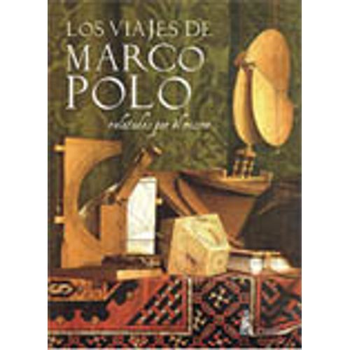 LOS VIAJES DE MARCO POLO RELATADOS POR EL MISMO