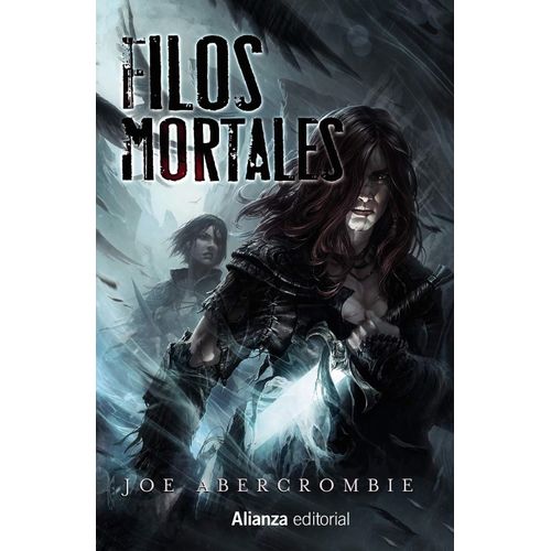 FILOS MORTALES - JOE ABERCROMBIE
