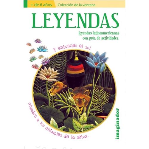 LEYENDAS - Y ENTONCES EL SOL ALUMBRO A LOS ANIMALES DE LA SE