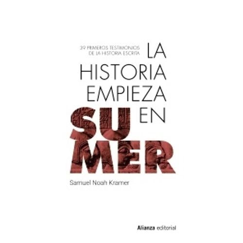 LA HISTORIA EMPIEZA EN SUMER - KRAMER