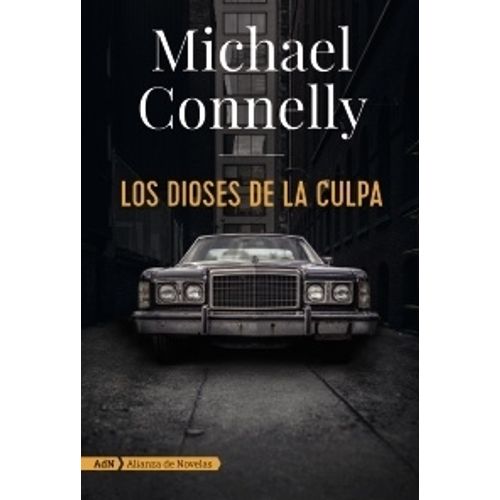 LOS DIOSES DE LA CULPA - MICHAEL CONNELLY