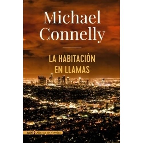 LA HABITACION EN LLAMAS - MICHAEL CONNELLY
