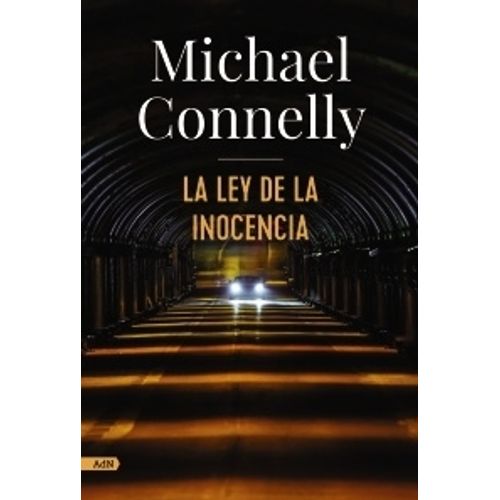 LA LEY DE LA INOCENCIA - MICHAEL CONNELLY