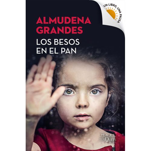 LOS BESOS EN EL PAN - VERANO 2023-2024 - ALMUDENA GRANDES