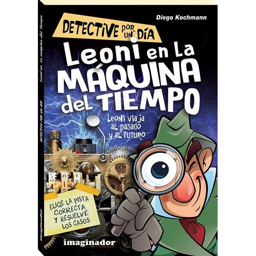LEONI EN LA MAQUINA DEL TIEMPO - LEONI VIAJA AL PASADO Y AL