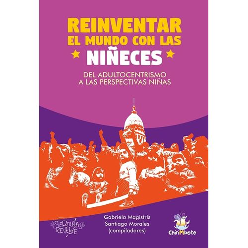 REINVENTAR EL MUNDO CON LAS NIÑECES - MAGISTRIS - MORALES