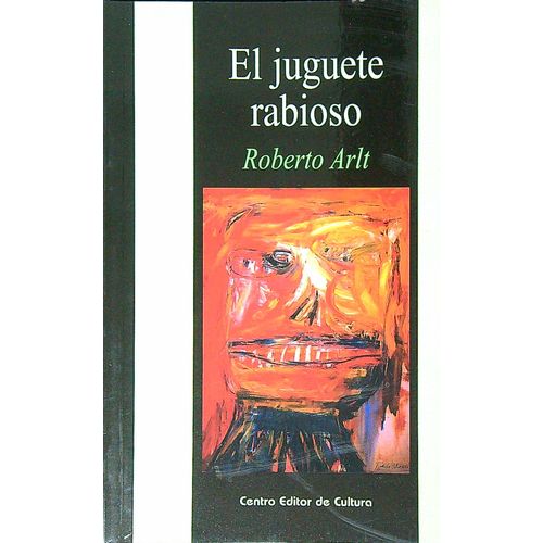 EL JUGUETE RABIOSO - ARLT
