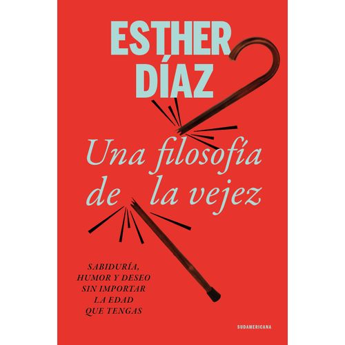 UNA FILOSOFIA DE LA VEJEZ - ESTHER DIAZ