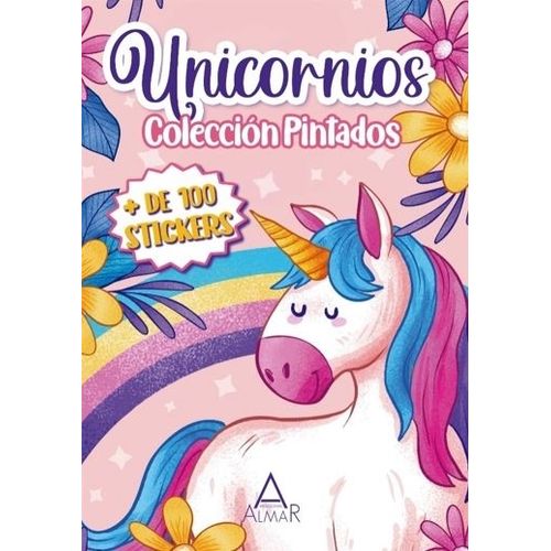UNICORNIOS - COLECCION PINTADOS NUEVA EDICION UNICORNIOS - COLECCION PINTADOS NUEVA EDICION