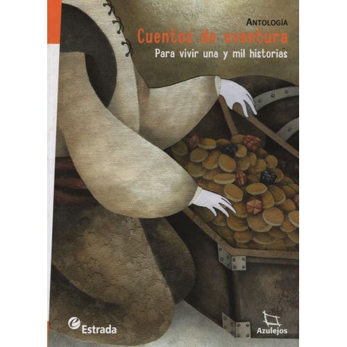 CUENTOS DE AVENTURA PARA VIVIR UNA Y MIL HISTORIAS